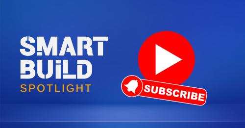 Subscribe to SMART BUILD SPOTLIGHT on YouTube