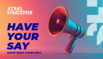 Have your say. Shape what comes next.